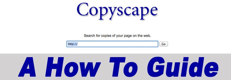 How to use Copyscape to check for Duplicate Content